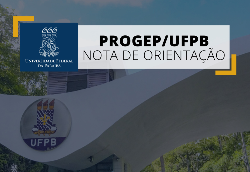 PROGEP DA UFPB DIVULGA NOTA COM ORIENTAÇÕES SOBRE LIBERAÇÃO DE SERVIDORES, NESTA QUARTA (07), MEDIANTE COMPENSAÇÃO Arte: Gustavo Ribeiro